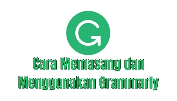 Cara Memasang dan Menggunakan Grammarly di Google Documents