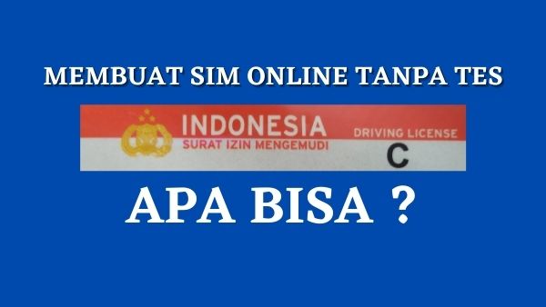 Cara Membuat SIM Online Tanpa Tes