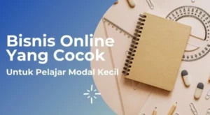 Bisnis Online Yang Cocok Untuk Pelajar Modal Kecil Bisnis Online Yang Cocok Untuk Pelajar Modal Kecil